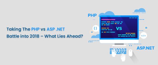 Taking The PHP vs ASP .NET Battle into 2018 – What Lies Ahead?