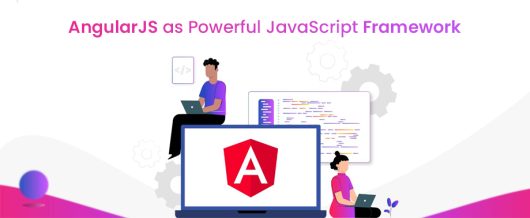 AngularJS as Powerful JavaScript Framework