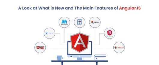 A Look at What is New and The Main Features of AngularJS