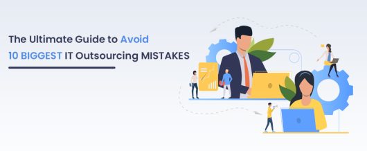 The Ultimate Guide to Avoid 10 BIGGEST IT Outsourcing MISTAKES