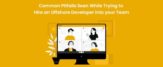 Common Pitfalls Seen While Trying to Hire an Offshore Developer into your Team