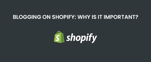 Blogging on Shopify: Why is it Important?