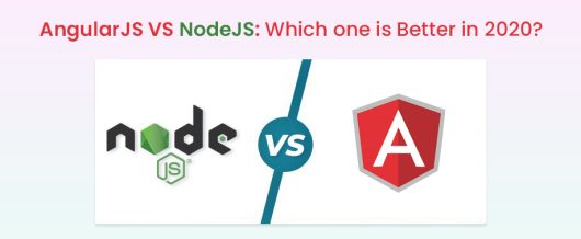 AngularJS VS NodeJS: Which one is Better?