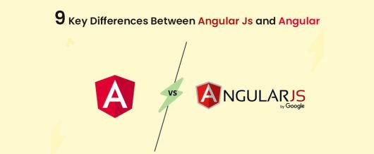 9 Key differences between Angular Js and Angular