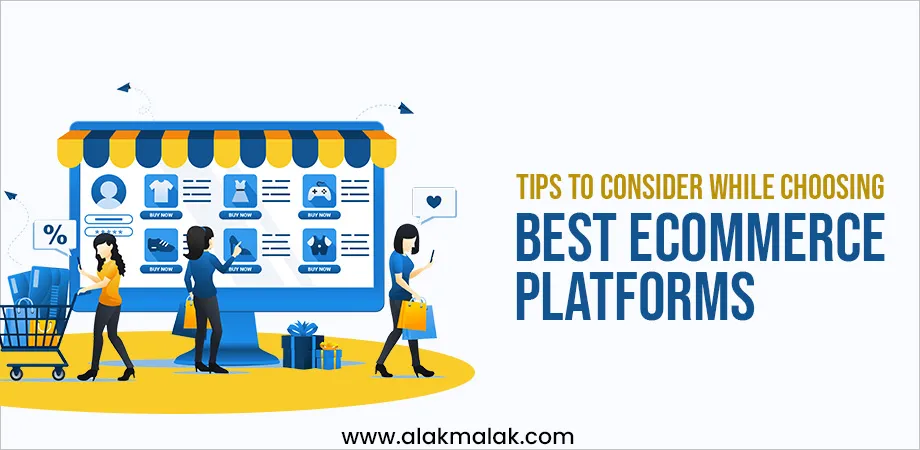 Tips to Consider While Choosing Best eCommerce Platforms