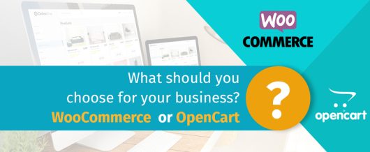 What should you choose for your business? WooCommerce or OpenCart?