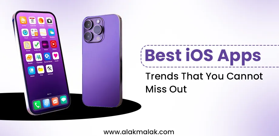 Best iOS Apps Trends That You Cannot Miss Out
