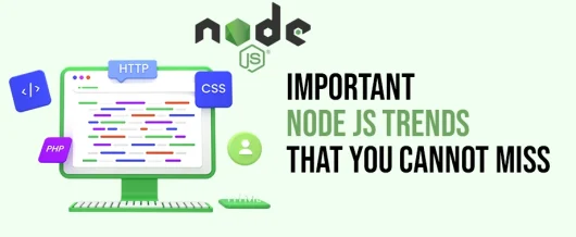 8 Important Node js trends that you cannot miss