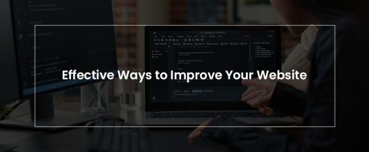 Effective Ways to Improve Your Website