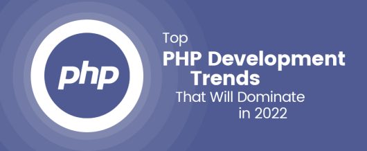 Top PHP Development Trends That Will Dominate in 2024