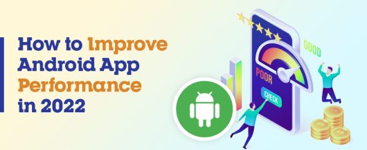 How to Improve Android App Performance