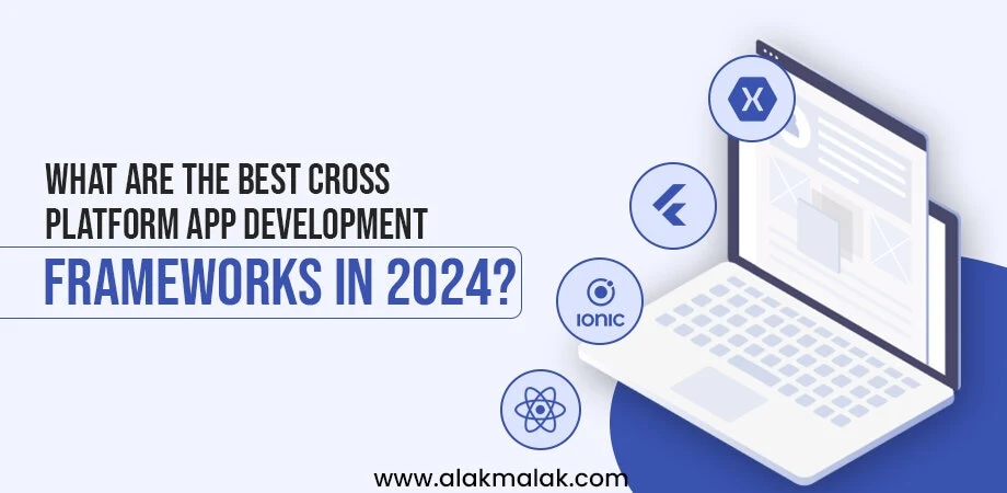 The Best Cross-Platform App Development Frameworks in 2024