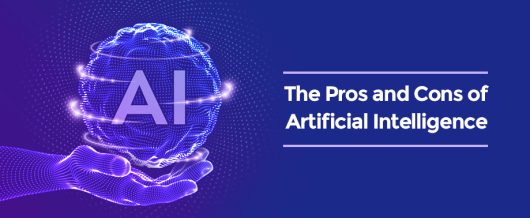 The Pros and Cons of Artificial Intelligence