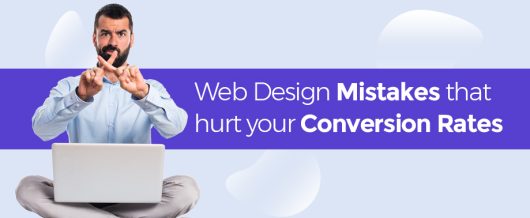 Web Design Mistakes That Hurt Conversion Rates