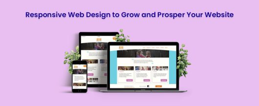 Responsive Web Design to grow and prosper your website