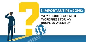 Importace of WordPress for business website development