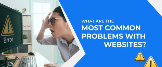 What are the Most Common Problems with Websites?