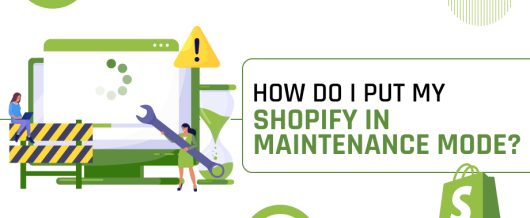 How Do I Put My Shopify in Maintenance Mode?