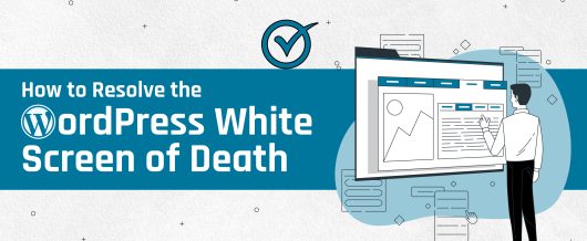 How to Fix WordPress White Screen of Death