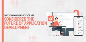 Importance of low code and no-code