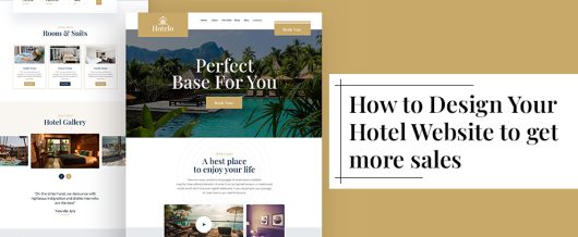 How to Design Your Hotel Website To Get More Sales