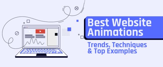 Best Website Animations: Trends, Techniques & Top Examples