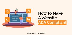 How To Make A Website ADA Compliant: A Complete Guide