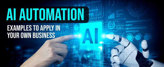 AI Automation Examples to Apply in Your Own Business