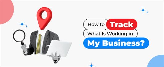 How to Track What Is Working in Your Business Using AI